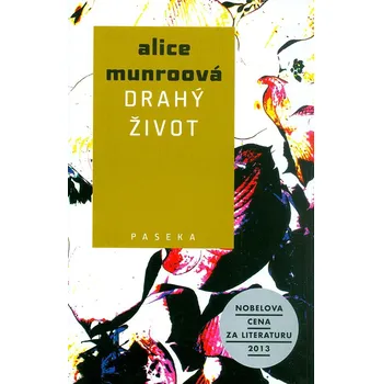 Drahý život - Alice Monroová (2014, pevná)