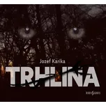 Trhlina - Jozef Karika (čte Josef…
