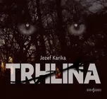 Trhlina - Jozef Karika (čte Josef…