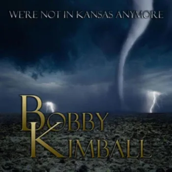 Zahraniční hudba We're Not in Kansas Anymore - Bobby Kimball [CD]