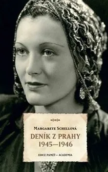 Deník z Prahy 1945–1946 - Margarete Schellová, Dušan Hübl (2019, pevná)