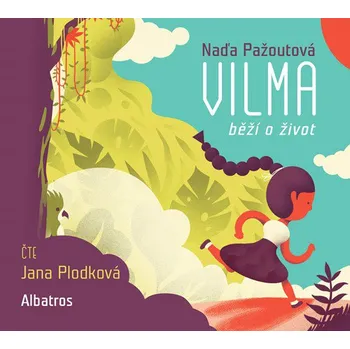 Vilma běží o život - Naďa Pažoutová (čte Jana Plodková) [CDmp3]