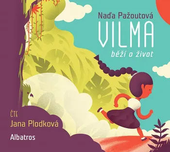 Vilma běží o život - Naďa Pažoutová (čte Jana Plodková) [CDmp3]