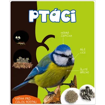 Bystrá hlava Ptáci: Kniha pro celou rodinu - Bookmedia (2019, pevná)