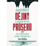 Dějiny lidských průserů aneb Co všechno…