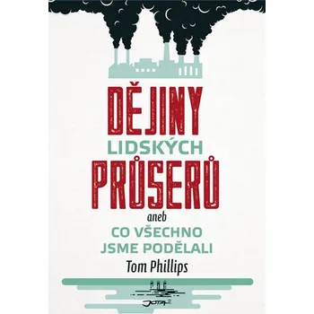 Dějiny lidských průserů aneb Co všechno…
