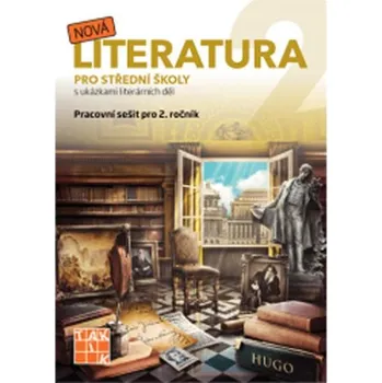 Nová literatura pro 2. ročník SŠ: Pracovní sešit - Taktik (2019, sešitová)