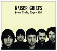 Yours Truly, Angry Mob - Kaiser Chiefs