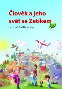 Člověk a jeho svět se Zetíkem - Lukáš Cohorna, Martina Kalovská a kol. (2018, brožovaná)