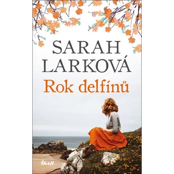Rok delfínů - Sarah Larková (2019, pevná)