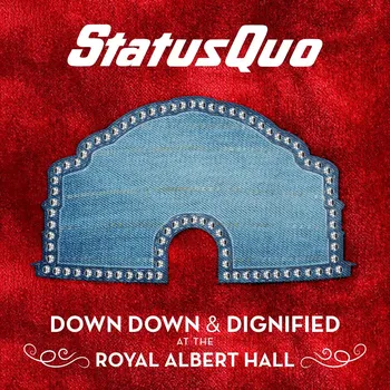 Zahraniční hudba Down Down & Dignified at The Royal Albert Hall - Status Quo [CD] (Digipack)