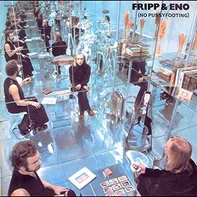 No Pussyfooting - Fripp & Eno [CD]