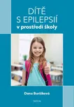Dítě s epilepsií v prostředí školy -…