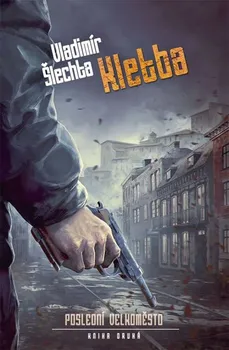 Poslední velkoměsto 2: Kletba - Vladimír Šlechta (2019, brožovaná)