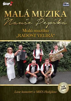 Česká hudba Malá muzika, radost veliká - Malá muzika Nauše Pepíka [2CD + 2DVD]