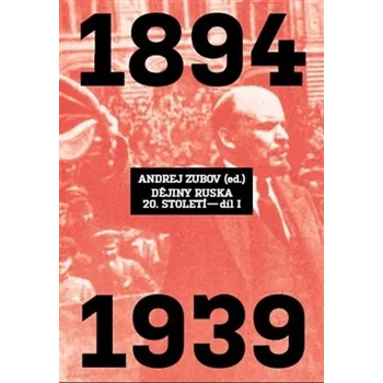 Dějiny Ruska 20. století 1.díl:…