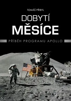 Dobytí Měsíce - Tomáš Přibyl (2019, pevná)