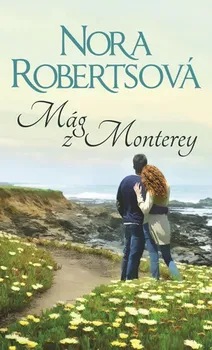 Mág z Monterey - Nora Robertsová (2018, vázaná)