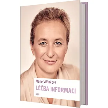 Léčba informací - Marie Vilánková…