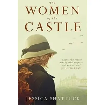 Cizojazyčná kniha The Women of the Castle - Jessica Shattuck [EN] (2017, brožovaná)