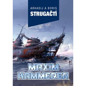 Maxim Kammerer - Arkadij a Boris…
