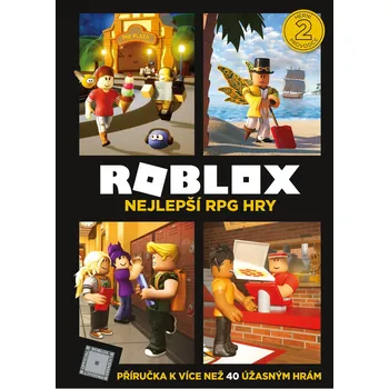 Roblox: Nejlepší RPG Hry - kolektiv (2019, vázaná) Bystrá hlava Roblox: Nejlepší RPG Hry - kolektiv (2019, vázaná)