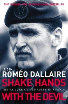 Anglický jazyk Shake Hands with the Devil: The Failure of Humanity in Rwanda - Roméo Dallaire [EN] (2004, brožovaná)