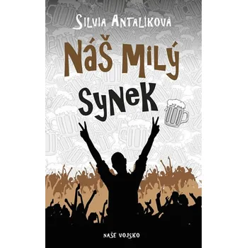 Kniha Náš milý synek - Silvia Antalíková (2019, pevná s přebalem lesklá)