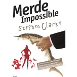 Merde! Impossible - Stephen Clarke…