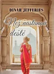 Než nastanou deště - Dinah Jefferies…