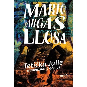 Tetička Julie a zneuznaný génius - Mario Vargas Llosa (2019, pevná bez přebalu lesklá, 2. vydání)