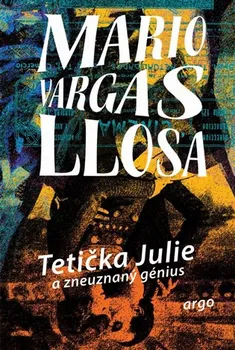 Tetička Julie a zneuznaný génius - Mario Vargas Llosa (2019, pevná bez přebalu lesklá, 2. vydání)