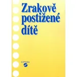 Zrakově postižené dítě - Alena Keblová (2001)