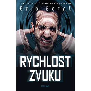 Rychlost zvuku - Eric Bernt (2019, pevná bez přebalu lesklá)