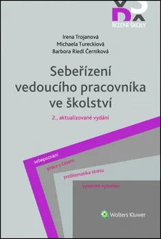Sebeřízení vedoucího pracovníka ve školství - M. Tureckiová, I. Trojanová (2019, brožovaná, 2. vydání)