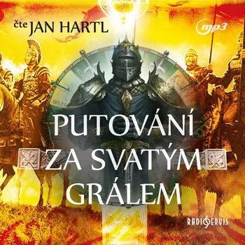 Putování za Svatým Grálem – čte Jan Hartl [CDmp3]