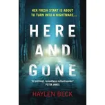 Here and Gone - Beck Haylen (2017, brožovaná bez přebalu lesklá)