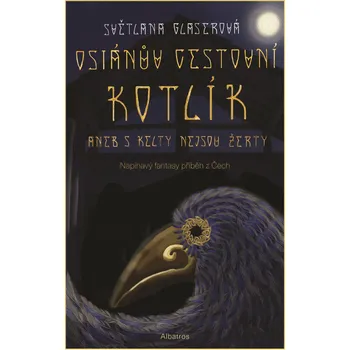 Osianův cestovní kotlík: Aneb s Kelty nejsou žerty - Světlana Glaserová (2020, pevná bez přebalu lesklá)