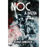 Noc a mlha: Ve službách republiky 2 -…