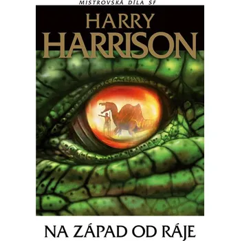 Na západ od ráje - Harry Harrison (2019, pevná bez přebalu lesklá, 3. vydání)