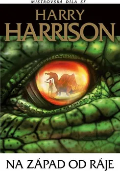 Na západ od ráje - Harry Harrison (2019, pevná bez přebalu lesklá, 3. vydání)