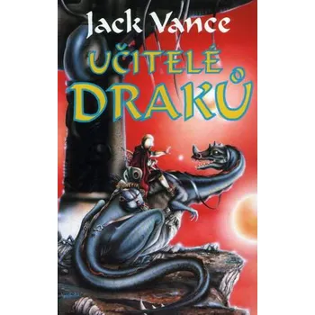 Učitelé draků - Jack Vance (2018, brožovaná bez přebalu lesklá)