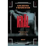 Král - Szczepan Twardoch (2020, pevná…