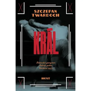 Král - Szczepan Twardoch (2020, pevná bez přebalu lesklá)