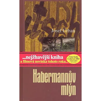 Habermannův mlýn - Josef Urban (2010, pevná bez přebalu lesklá)