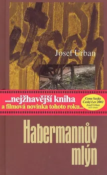 Habermannův mlýn - Josef Urban (2010, pevná bez přebalu lesklá)