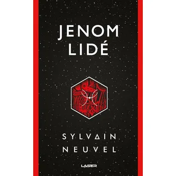 Jenom lidé - Sylvain Neuvel (2019, brožovaná bez přebalu lesklá)