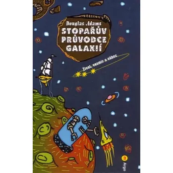 Stopařův průvodce Galaxií 3: Život, vesmír a vůbec - Douglas Adams (2008, brožovaná bez přebalu lesklá, 2. vydání)