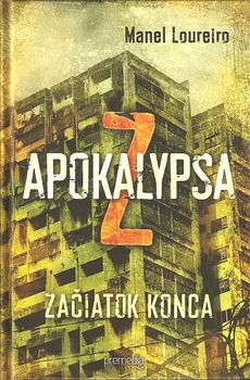 Cizojazyčná kniha Apokalypsa Z: Začiatok konca - Manel Loureiro (2015, pevná)