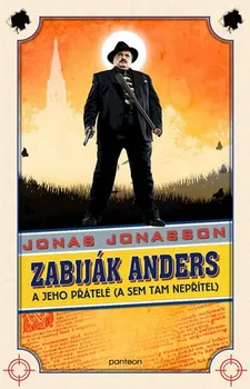 Zabiják Anders a jeho přátelé: A sem tam nepřítel - Jonas Jonasson (2016, pevná bez přebalu lesklá)